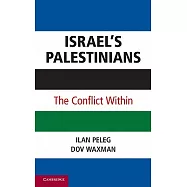 Israel’s Palestinians: The Conflict Within