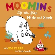 Moomin’s Lift-The-Flap Hide and Seek: With Big Flaps for Little Hands