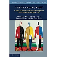 The Changing Body: Health, Nutrition, and Human Development in the Western World Since 1700