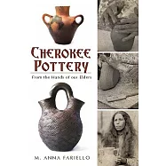 Cherokee Pottery: From the Hands of Our Elders