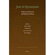 Jews in Byzantium: Dialectics of Minority and Majority Cultures