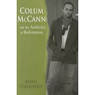 Colum McCann: And The Aesthetics of Redemption