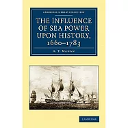 The Influence of Sea Power upon History, 1660-1783