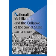 Nationalist Mobilization and the Collapse of the Soviet State