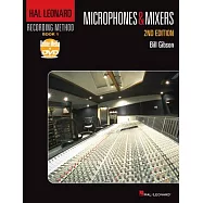 Hal Leonard Recording Method Book 1: Microphones & Mixers [With DVD ROM]