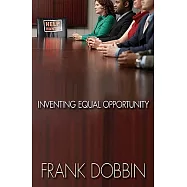 Inventing Equal Opportunity