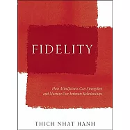 Fidelity: How to Create a Loving Relationship That Lasts