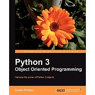 Python 3 Object Oriented Programming: Harness the Power of Python 3 Objects
