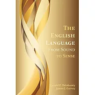The English Language: From Sound to Sense