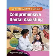 Lippincott Williams & Wilkins’ Comprehensive Dental Assisting