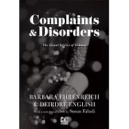 Complaints and Disorders: The Sexual Politics of Sickness