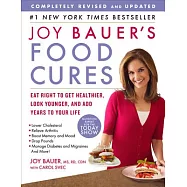 Joy Bauer&rsquo;s Food Cures: Eat Right To Get Healthier, Look Younger And Add Year To Your Life