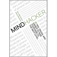 Mindhacker: 60 Tips, Tricks, and Games to Take Your Mind to the Next Level