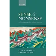 Sense & Nonsense: Evolutionary Perspectives on Human Behaviour