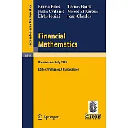 Financial Mathematics: Lectures Given at the 3rd Session of the Centro Internazionale Matematico Estivo (C.I.M.E.) Held