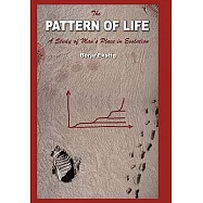 The Pattern of Life: A Study of Man&rsquo;s Place in Evolution