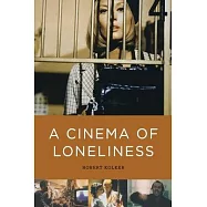 A Cinema of Loneliness