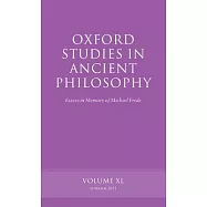 Oxford Studies in Ancient Philosophy: Essays in Memory of Michael Frede Volume 40