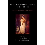 Indian Philosophy in English: From Renaissance to Independence