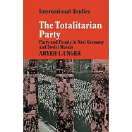 The Totalitarian Party: Party and People in Nazi Germany and Soviet Russia