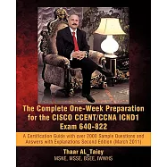 The Complete One-Week Preparation for the Cisco Ccent/CCNA Icnd1 Exam 640-822: Second Edition (March 2011)