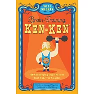 Will Shortz Presents Brain-Training Kenken: 100 Challenging Logic Puzzles That Make You Smarter