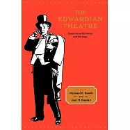 The Edwardian Theatre: Essays on Performance and the Stage