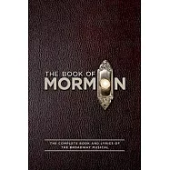 The Book of Mormon Script Book: The Complete Book and Lyrics of the Broadway Musical