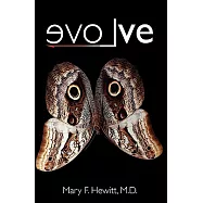 Evolve: The True Story of a Physician Who Was Struck by Lightning, the Shaman She Befriended, and the Healing That