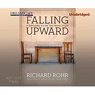 Falling Upward: A Spirituality for the Two Halves of Life