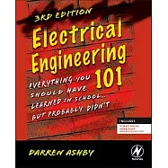 Electrical Engineering 101: Everything You Should Have Learned in School...But Probably Didn’t
