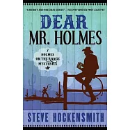Dear Mr. Holmes: Seven Holmes on the Range Mysteries