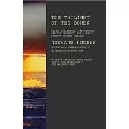 The Twilight of the Bombs: Recent Challenges, New Dangers, and the Prospects for a World Without Nuclear Weapons
