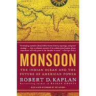 Monsoon: The Indian Ocean and the Future of American Power