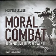Moral Combat: Good and Evil in World War II
