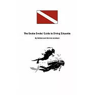 The Scuba Snobs&rsquo; Guide to Diving Ettiquette