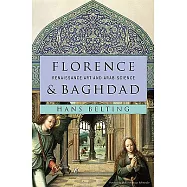 Florence and Baghdad: Renaissance Art and Arab Science
