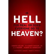 Is Hell for Real or Does Everyone Go to Heaven?