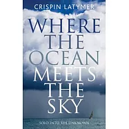 Where the Ocean Meets the Sky: Solo into the Unknown