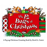 The 12 Bugs of Christmas: A Pop-Up Christmas Counting Book