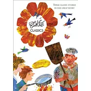 Eric Carle Classics: The Tiny Seed; Pancakes, Pancakes; Walter the Baker