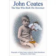 John Coates: The Man Who Built the Snowman