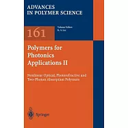 Polymers for Photonics Applications II: Nonlinear Optical, Photorefractive and Two-Photon Absorption Polymers