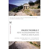 Unlock the Bible: Keys to Discovering the People and Places