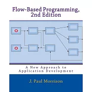 Flow-Based Programming: A New Approach to Application Development