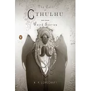 The Call of Cthulhu and Other Weird Stories: (penguin Classics Deluxe Edition)