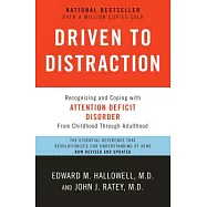 Driven to Distraction: Recognizing and Coping with Attention Deficit Disorder