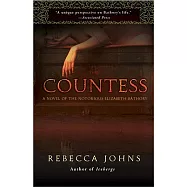 The Countess: A Novel of Elizabeth Bathory