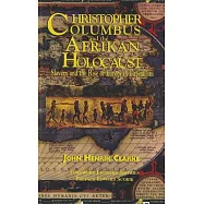 Christopher Columbus and the Afrikan Holocaust: Slavery and the Rise of European Capitalism