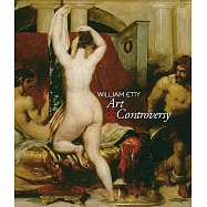 William Etty: Art & Controversy